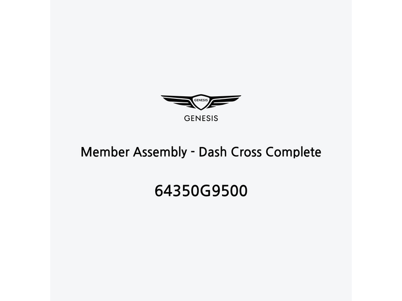 member-assembly-dash-cross-complete-64350g9500-pt